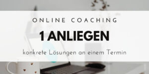 Online-Coaching 1 Anliegen